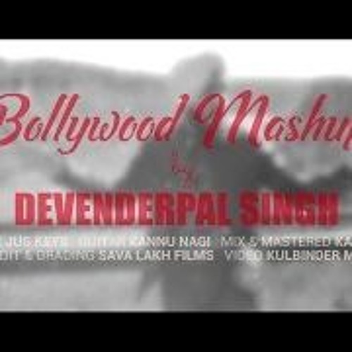Devenderpal Bollywood Mashup 2016