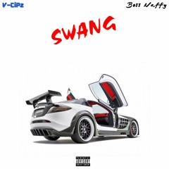 Swang ft. BossNaffy (Prod. CashMoneyAP)