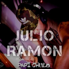 PAPI CHULO - JULIO RAMON