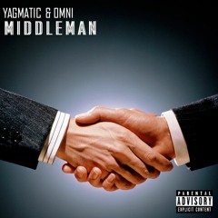 Yagmatic & Omni - Middleman