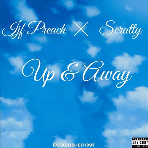 IJF Preach X Scratty - Up & Away