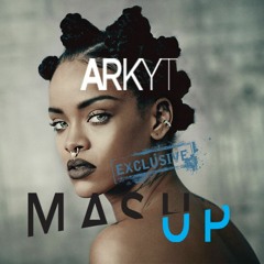 Arkyt's Rihanna Mega Mashup