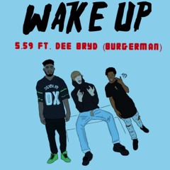 Wake Up ft Dee Byrd (Burger Man)