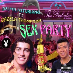 Delfin Asturiano x Gazela Thompson - SEX PARTY