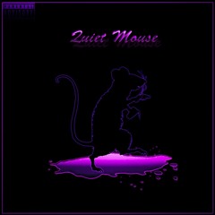Quiet Mouse - FONS Sh4nnon feat. FONS Girt(beat by DrewTaylor)