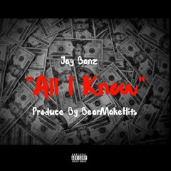 Jay Banz x All I Know