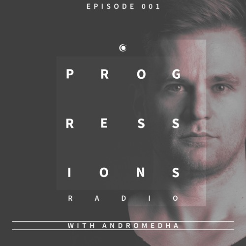 Andromedha - Progressions Radio 001 (September 2015) on DI.FM