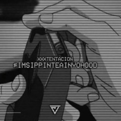 Xxxtentacion - Imsippinteainyohood