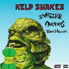 Kelp Shakes - Imagine | ANCIENTS | Tobe Malcom (Prod. Selah Zeus)