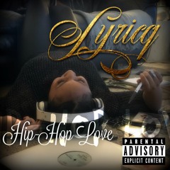 Lyricq - Hip-Hop Love (Prod. by Prolyphic The Professional)