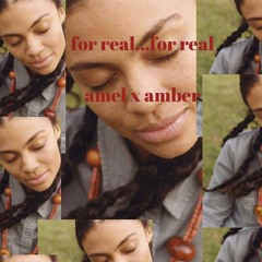 for real...for real  amel x amber remix