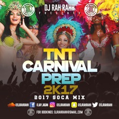 DJ RaH RahH - TnT Carnival Prep 2K17