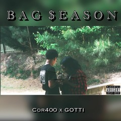 Bag Season ft. Cor400