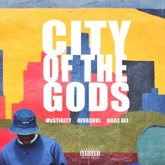 MyStigity - City Of Gods Ft. 4EvaSoul (Prod. by The Stuyvesants)