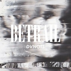 DVNOTS - Betrail Mix
