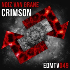 NoiZ Van Grane - Crimson [EDMR.TV EXCLUSIVE]