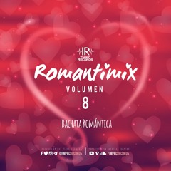 Romantimix Vol 8 - Bachata Romantica Mix By Dj Dash I.R.