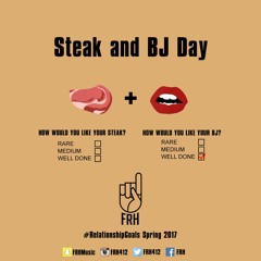 STEAK AND BJ Day- F.R.H.- Produced By Thovo
