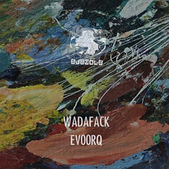 Wadafack - Evoorg (Peter Zherebtsov Remix)  (SEZONAZ 25)
