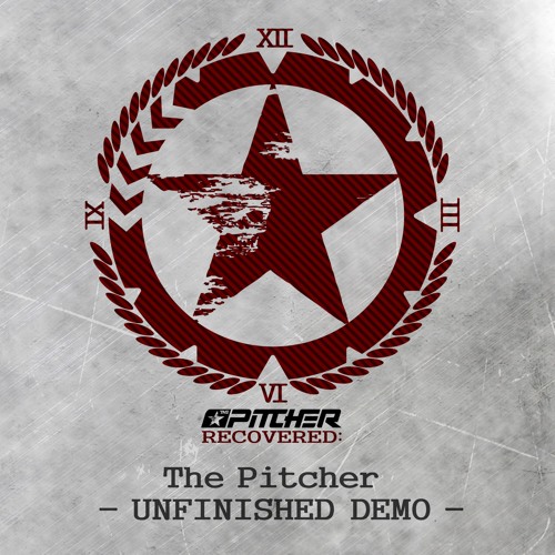 The Pitcher - Unfinished Demo