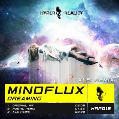 Mindflux - Dreaming (XLS Remix) OUT NOW!!!