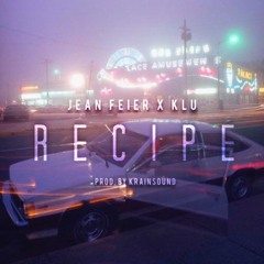 Recipe ft. Klu (prod. By Krainsound)