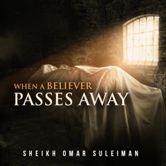 Reuniting With Your Loved Ones After Death – Emotional Reminder by Omar Suleiman