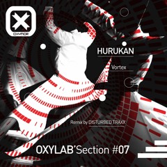 Hurukan "Vortex" [original mix] >>> out march 10th on Oxymor