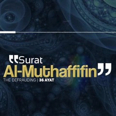 083 Al - Muthaffifiin -المطففين- Muflih Safitra