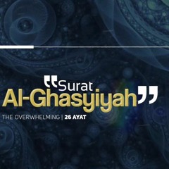 088 Al - Ghaasyiyah - الغاشية - Muflih Safitra