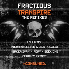 Fractious - Transpire (Lolla Tek Remix)  - CSMD092