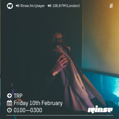 Rinse FM Podcast - TRP - 10th February 2017