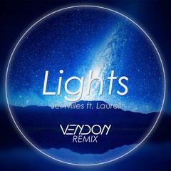Jef Miles Feat. Laurell - Lights (Vendon Remix) [Free Download]