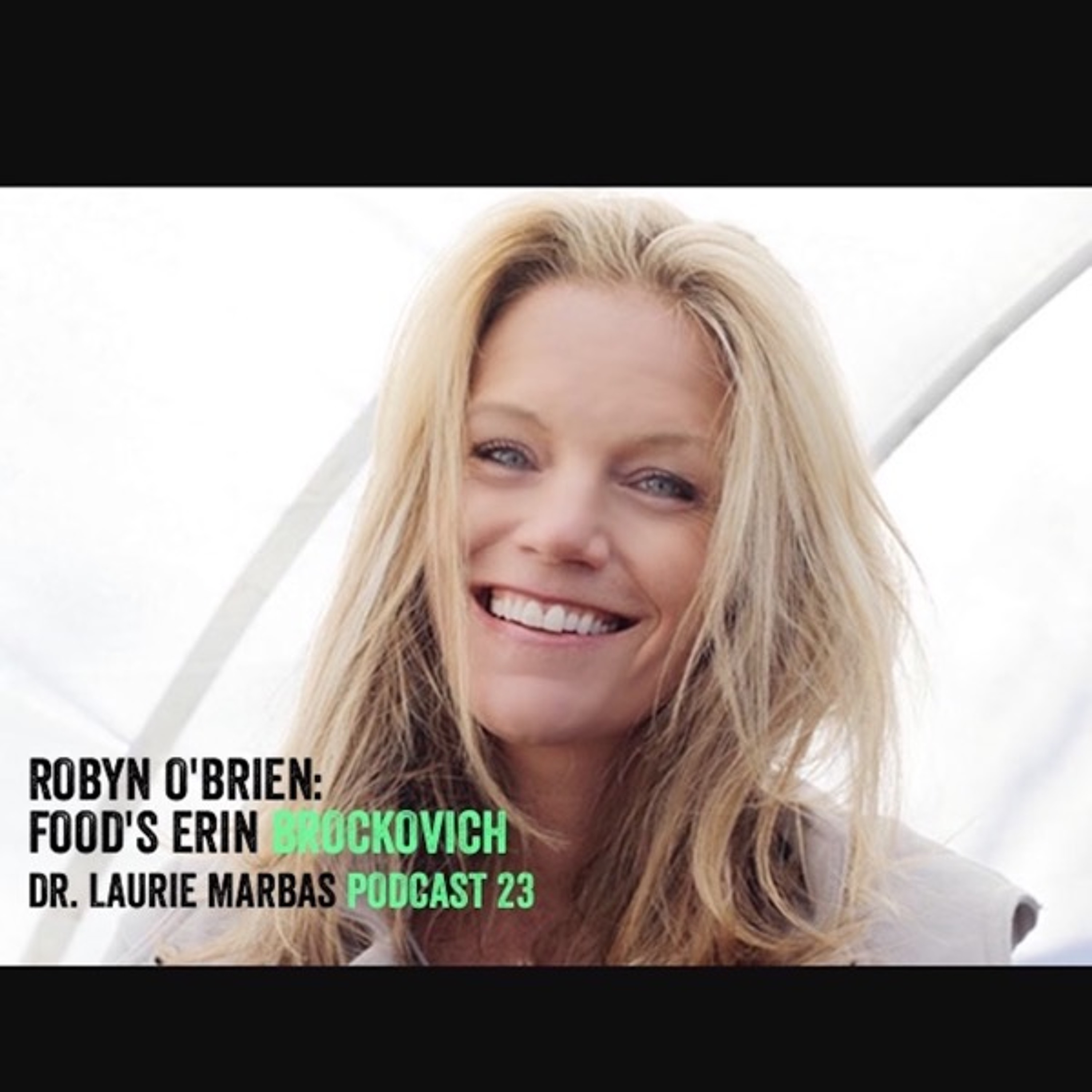 Robyn O'Brien: Food's Erin Brockovich