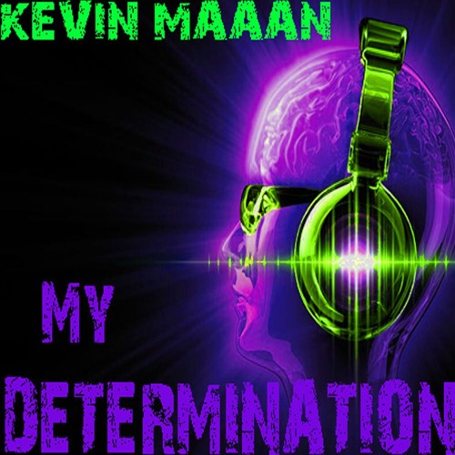 KevinMaaaN - My Determination
