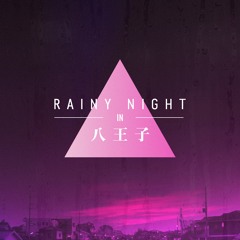 Rainy Night In Hachioji