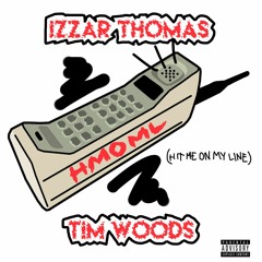 HMOML Ft. Tim Woods (Prod. Izzar Thomas)