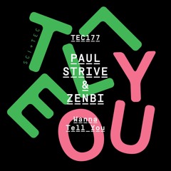 Paul Strive & Zenbi - Wanna Tell You [Original Mix] SCI+TEC