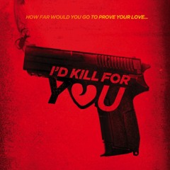 I'd Kill For You OST (Feature Film, 2016)