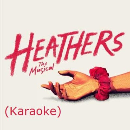 Candy Store- Karaoke (from Heathers; The musical)