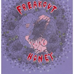 Freakout Honey - Garage 222
