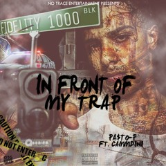 In Front Of My Trap FT- Cammdini (Prod.By Chris Macc & Skoota Macc)