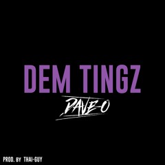 Dem Tingz (Get Out Da Way)