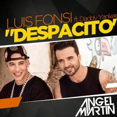 L F Ft D Y - Despacito (Angel Martin Remix)