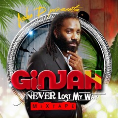GINJAH - Never Lost My Way - Mixtape (Asha D) 2017