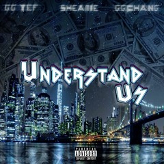 Understand Us ft. MulaManDam & GG Chang (prod. By BirdieBands)