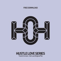 GET LOW [House Of Hustle]