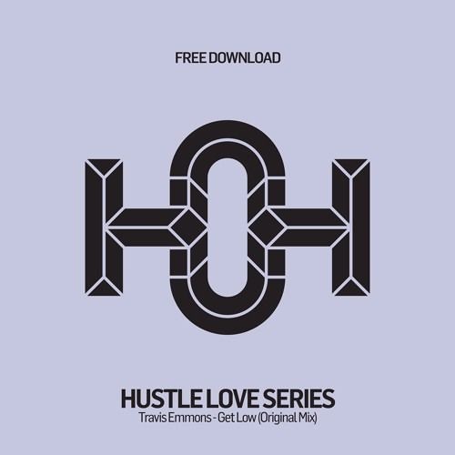 GET LOW [House Of Hustle]