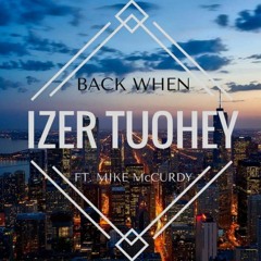 Back When ft. Mike McCurdy (Prod. BlackDiamondMusic)