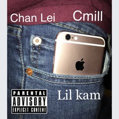 IPhone in My Pocket - Cmill x Chan Lei x Lil kam